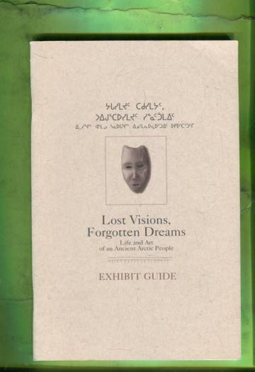 Lost Visions, Forgotten Dreams / Quêtes et songes hyperboréens