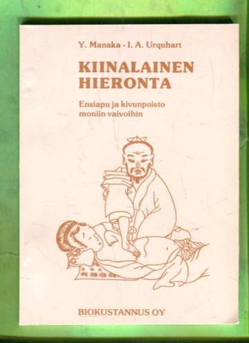 Kiinalainen hieronta - Ensiapu ja kivunpoisto moniin vaivoihin