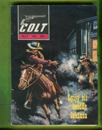 Colt 5/61 - Lyijy oli heidän lakinsa
