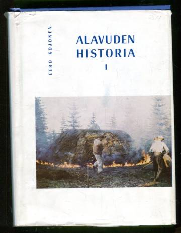 Alavuden historia 1 - Alavuden vaiheita esihistoriallisesta ajasta vuoteen 1918