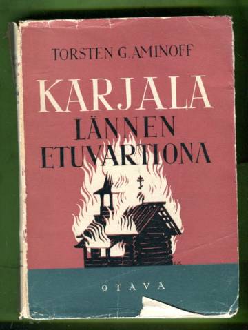 Karjala lännen etuvartiona - 700-vuotinen taistelu Karjalasta