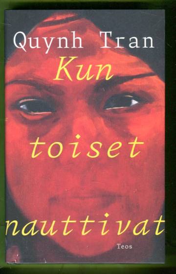 Kun toiset nauttivat