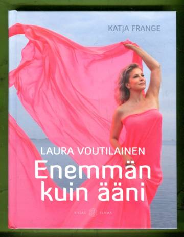 Laura Vuotilainen : Enemmän kuin ääni