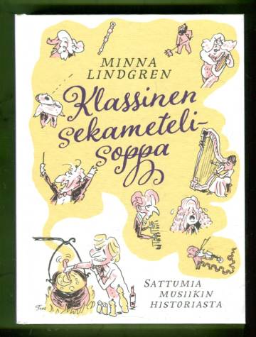 Klassinen sekametelisoppa - Sattumia musiikin historiasta
