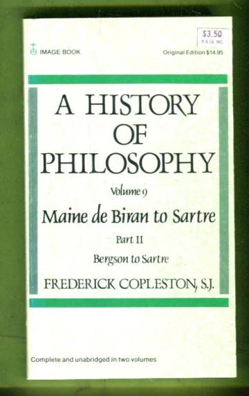 A History of Philosophy Volume 9 - Maine de Biran to Sartre: Part 2 - Bergson to Sartre