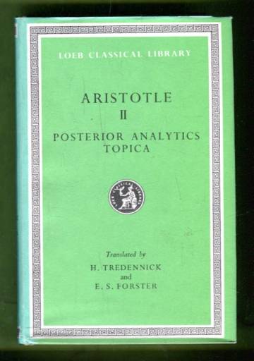 Aristotle in Twenty-Three Volumes 2 - Posterior Analytics & Topica