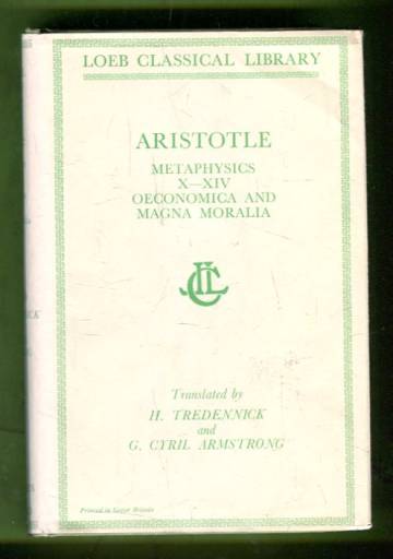 Aristotle in Twenty-Three Volumes 18 - Metaphysics: Books X-XIV & Oeconomica and Magna Moralia