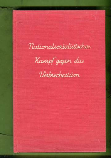 Nationalsozialistischer Kampf gegen das Verbrechertum
