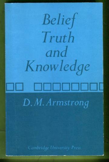 Belief, Truth and Knowledge