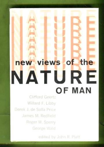 New Views of the Nature of Man