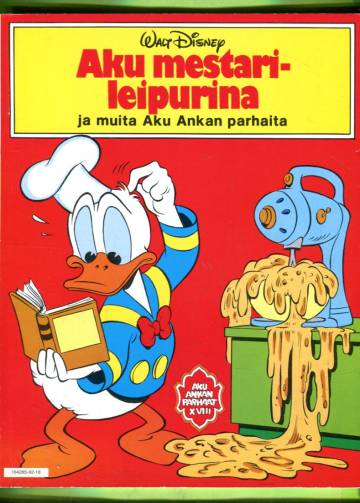 Aku Ankan parhaat 18 - Aku mestarileipurina ja muita Aku Ankan parhaita