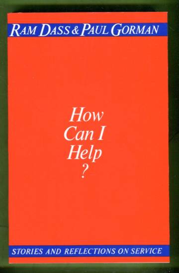 How Can I Help? - Stories and Reflections on Service