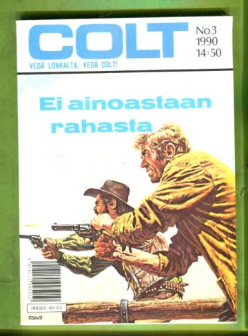 Colt 3/90 - Ei ainoastaan rahasta...