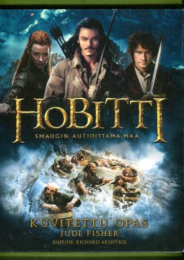 Hobitti - Smaugin autioittama maa: Kuvitettu opas