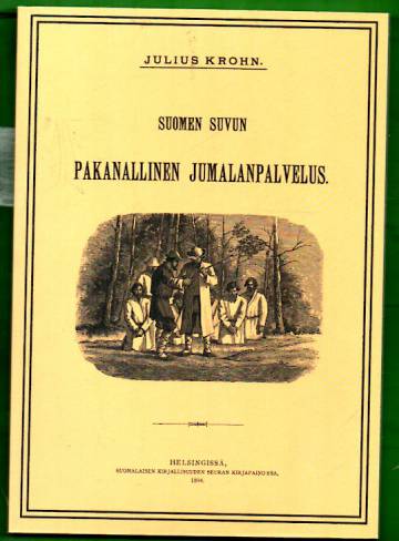 Suomen suvun pakanallinen jumalanpalvelus - Neljä lukua Suomen suvun pakanallista jumaluus-oppia