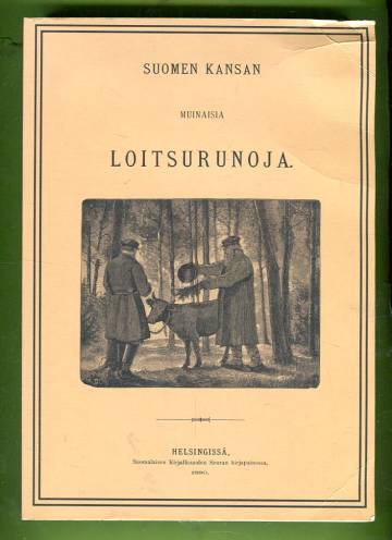 Suomen kansan muinaisia loitsurunoja