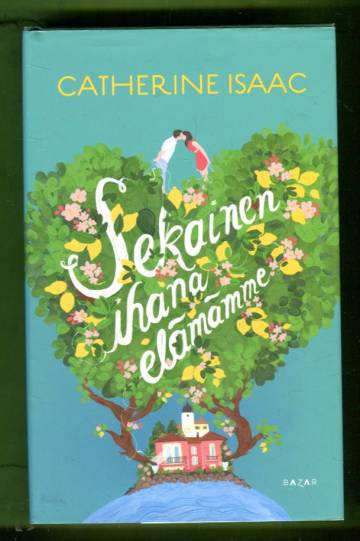 Sekainen ihana elämämme