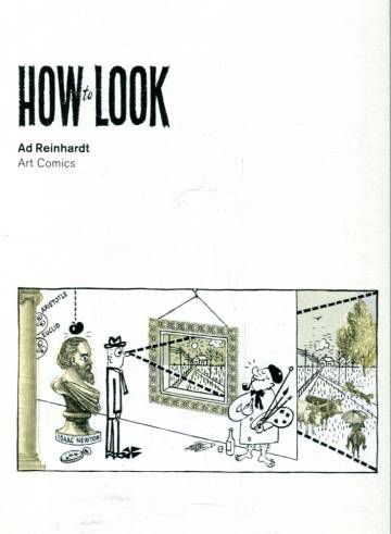 Ad Reinhardt - How to Look: Art Comics