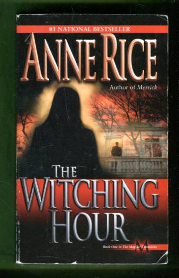 The Witching Hour (Lives of the Mayfair Witches #1)