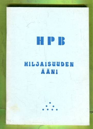 Hiljaisuuden ääni ja muita valittuja katkelmia Kultaisten sääntöjen kirjasta