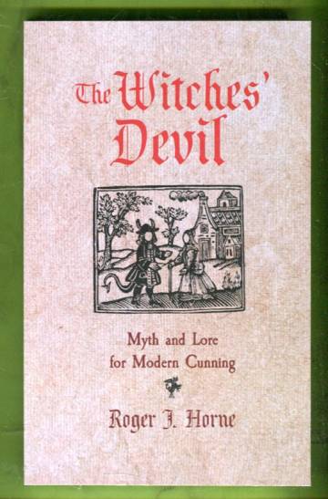 The Witches' Devil - Myth and Lore for Modern Cunning