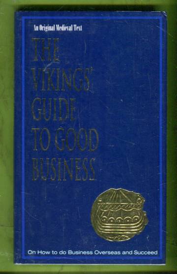 The Vikings' Guide to Good Business - On How to do Business Overseas and Succeed