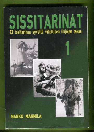 Sissitarinat 1 - 22 tositarinaa syvältä vihollisen linjojen takaa
