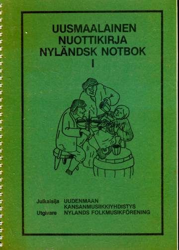 Uusmaalainen nuottikirja 1 / Nyländsk notbok 1