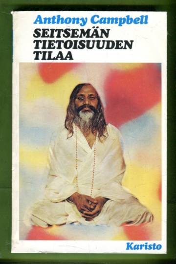 Seitsemän tietoisuuden tilaa - Maharishi Mahesh joogin opetusten herättämiä mahdollisuuksia