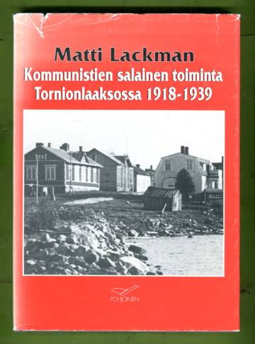 Kommunistien salainen toiminta Tornionlaaksossa 1918-1939