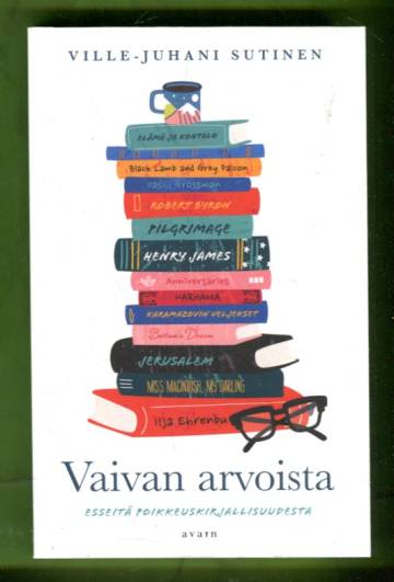 Vaivan arvoista - Esseitä poikkeuskirjallisuudesta