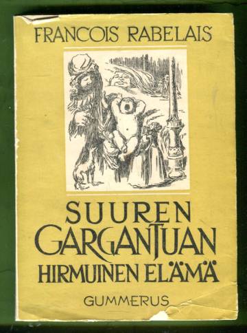 Suuren Gargantuan hirmuinen elämä