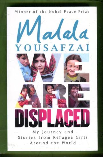 Displaced - My Journey and Stories from Refugee Girls Around the World