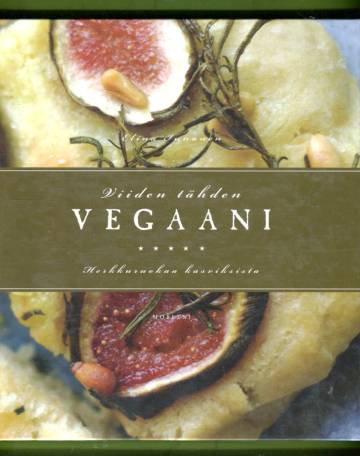 Viiden tähden vegaani - Herkkuruokaa kasviksista