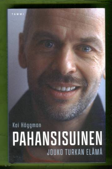Pahansisuinen - Jouko Turkan elämä