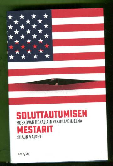 Soluttautumisen mestarit - Moskovan uskalian vakoojaohjelma