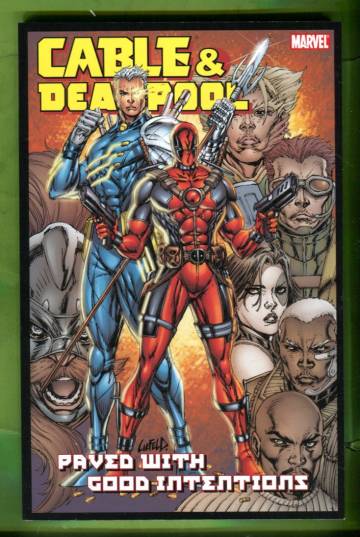 Cable & Deadpool Vol. 6: Paved with Good Intentions