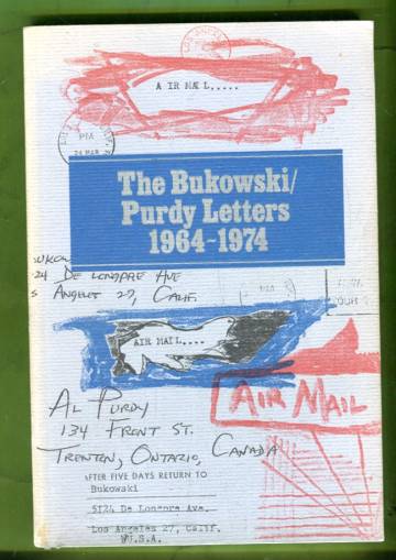 The Bukowski/Purdy Letters - A Decade of Dialogue 1964-1974
