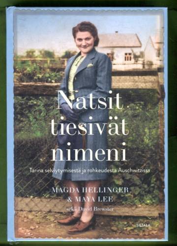 Natsit tiesivät nimeni - Tarina selviytymisestä ja rohkeudesta Auschwitzissa