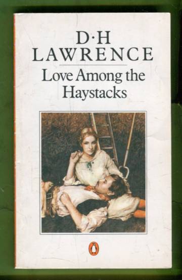Love Among the Haystacks & Other Stories