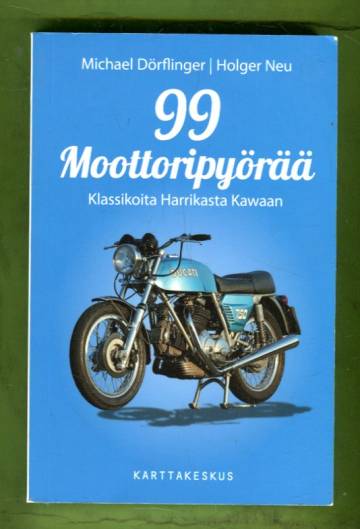 99 moottoripyörää - Klassikoita Harrikasta Kawaan