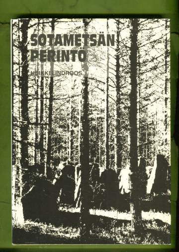 Sotametsän perintö & Otteita eräästä metsäpäiväkirjasta