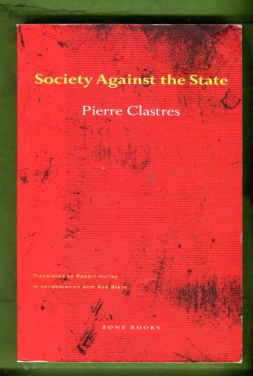 Society Against the State - Essays in Political Anthropology