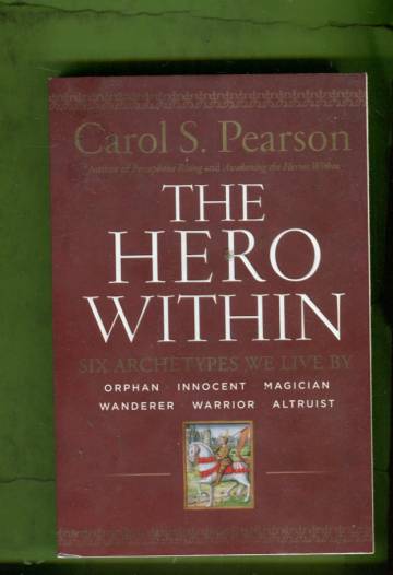 The Hero Within - Six Archetypes We Live By