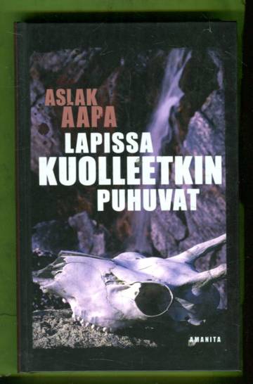 Lapissa kuolleetkin puhuvat