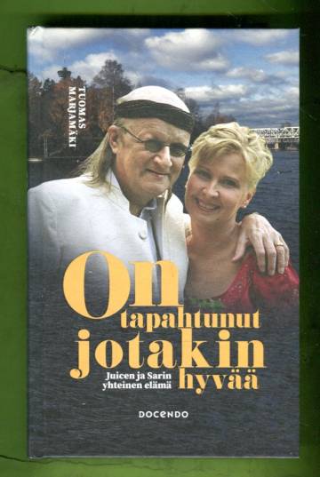 On tapahtunut jotakin hyvää - Juicen ja Sarin yhteinen elämä