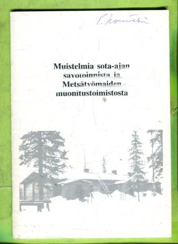 Muistelmia sota-ajan savotoinnista ja Metsätyömaiden muonitustoimistosta
