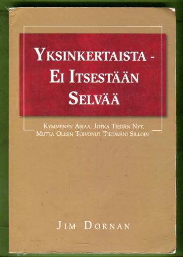 Se on yksinkertaista, et itsestään selvää