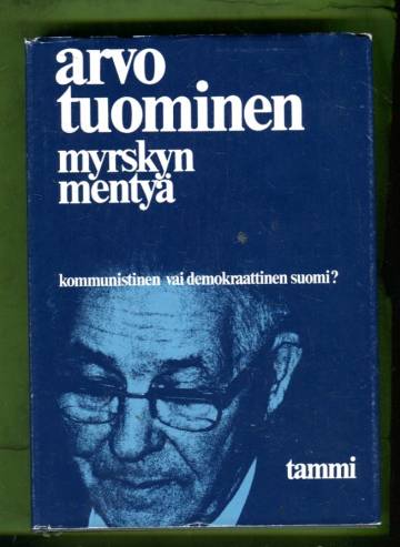 Myrskyn mentyä - Kommunistinen vai demokraattinen Suomi?