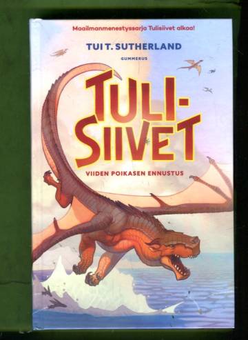 Tulisiivet 1 - Viiden poikasen ennustus